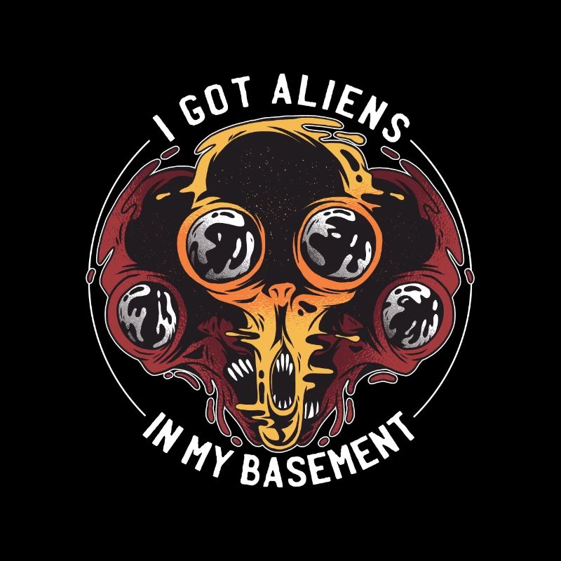 I got aliens in my basement