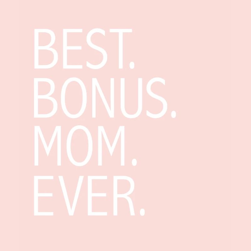 Bester Bonus-Mutter aller Stiefmutter Muttertag