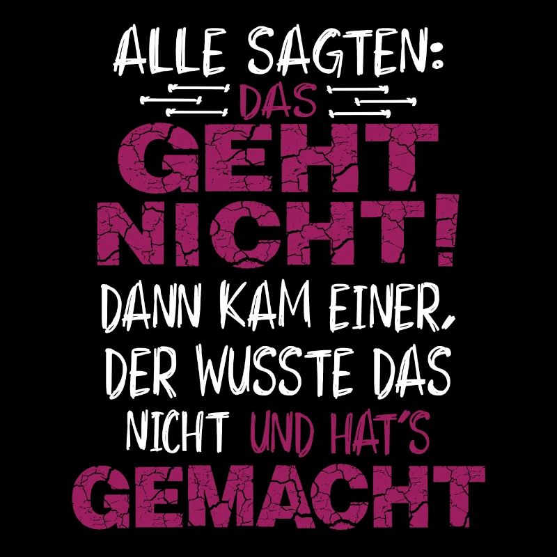 Cool saying - That doesn't work And Has it done