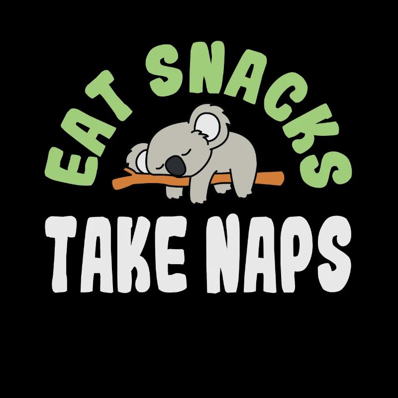 Eat Snacks Take Naps Süßes Koalabär Grafik Design