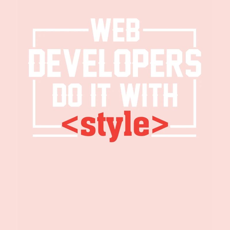 Web Developers Do It With