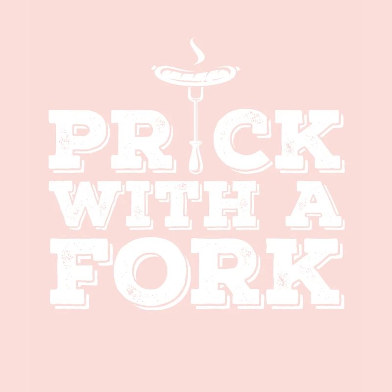 Prick With A Fork Funny BBQ Lover