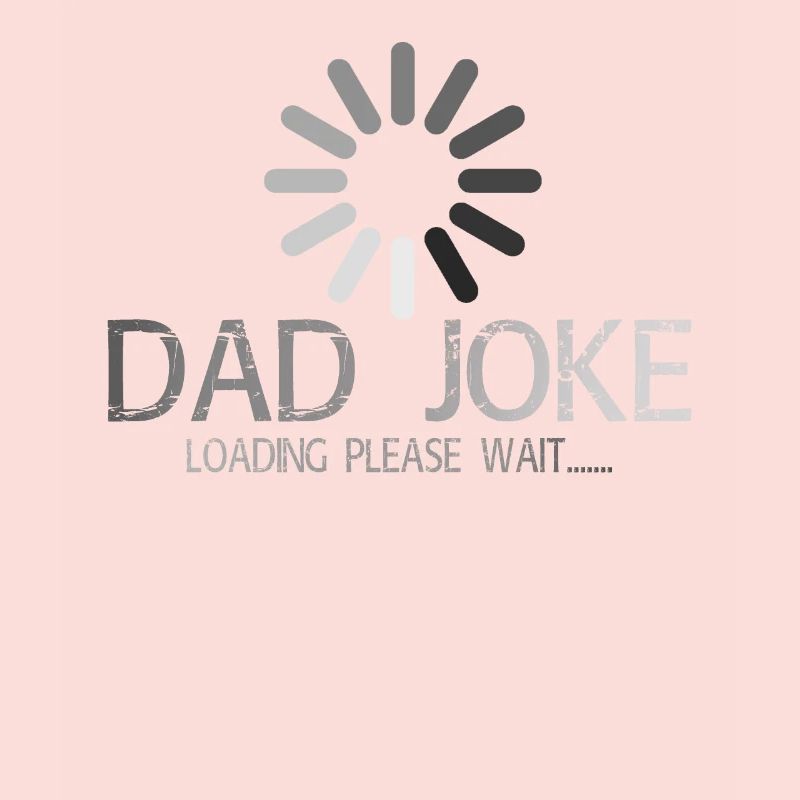 DAD JOKE loading please wait