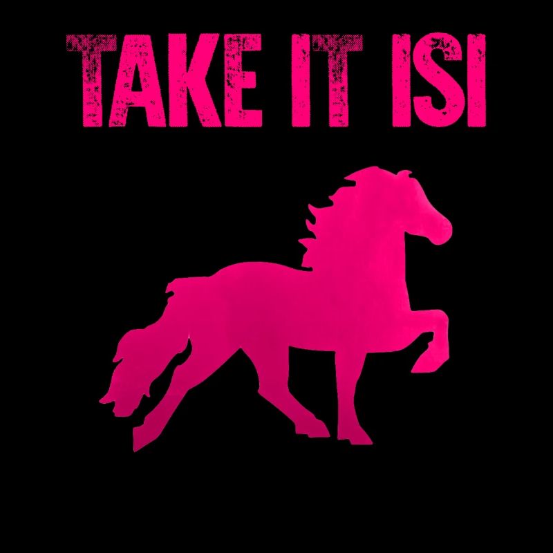 Take It Isi | Islandpferd Isländer Pony Tölt Pferd