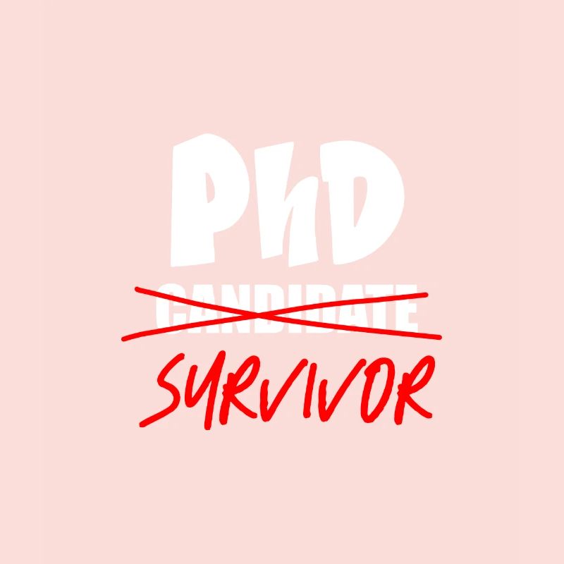 Phd Candidate Survivor 2 Doktorand Promovierender