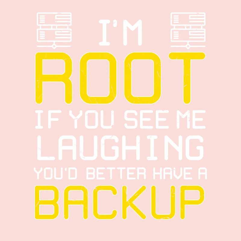 Ich bin Root Have A Backup