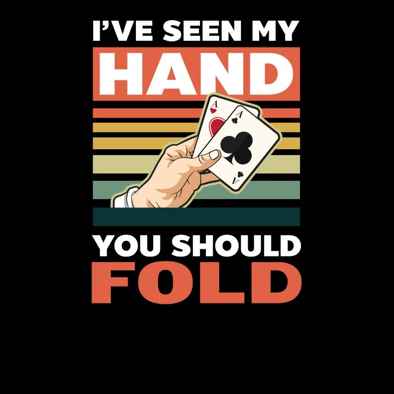 Poker Seen My Hand Should Fold