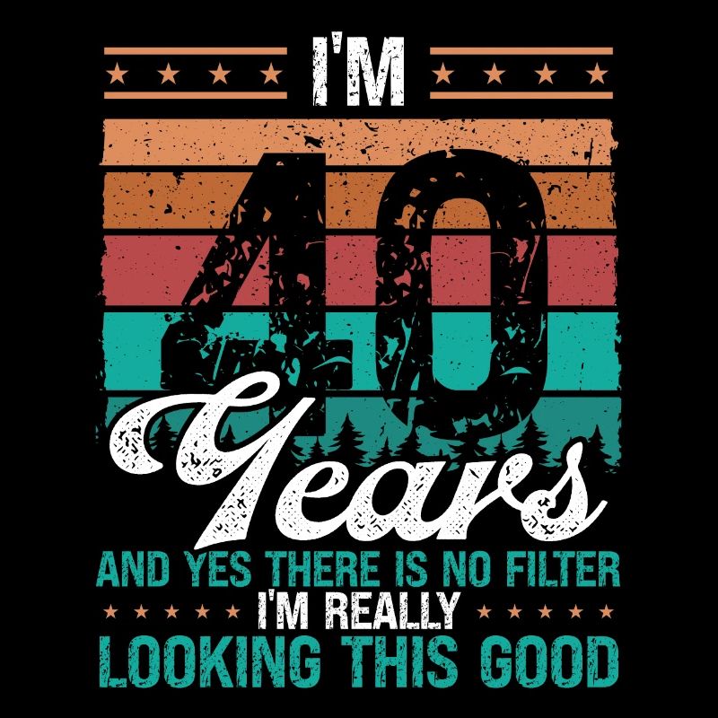 40th Birthday No Filter Funny 40 Years Old