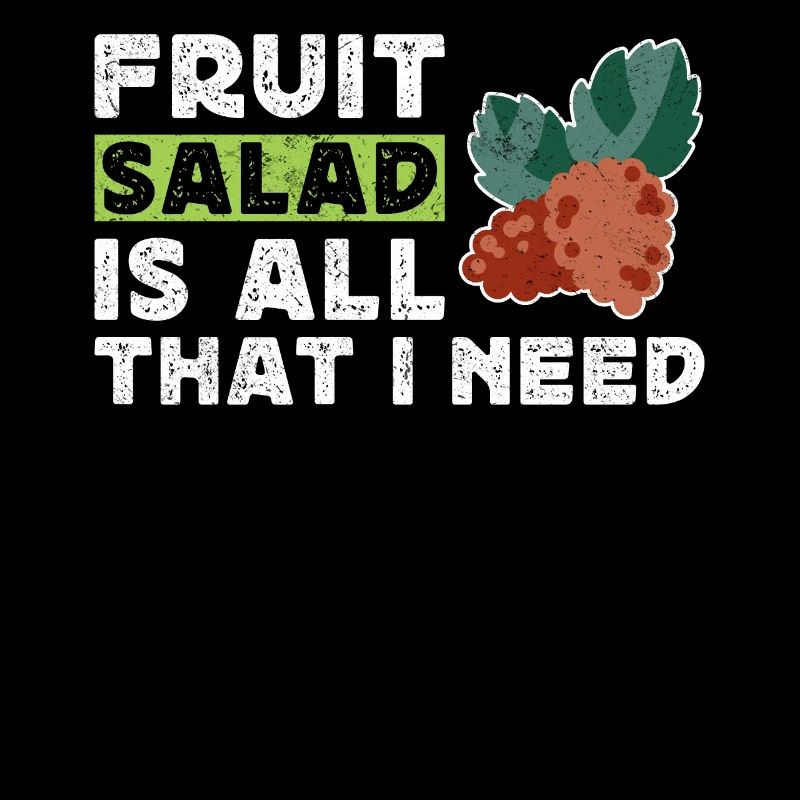 Fruit Salad Is All That I Need