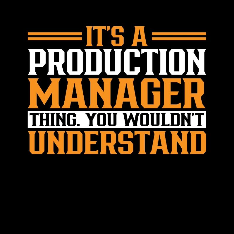 It Is A Production Manager Thing