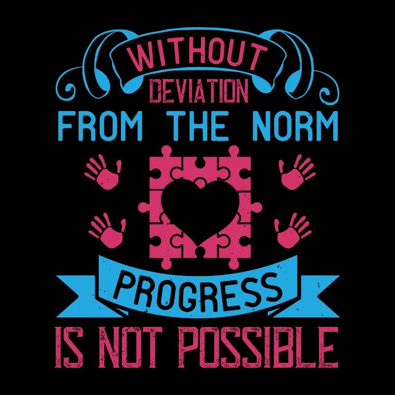 Sans déviation de la norme, le progrès n’est pas