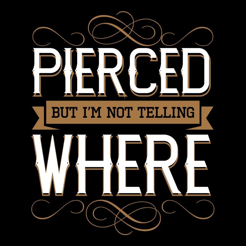 Pierced But Not Telling Where