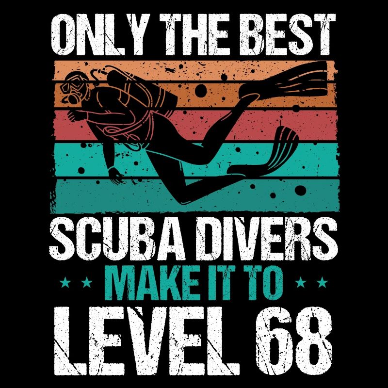 68 Scuba Diving Level 68 Year Diver Snorkeling