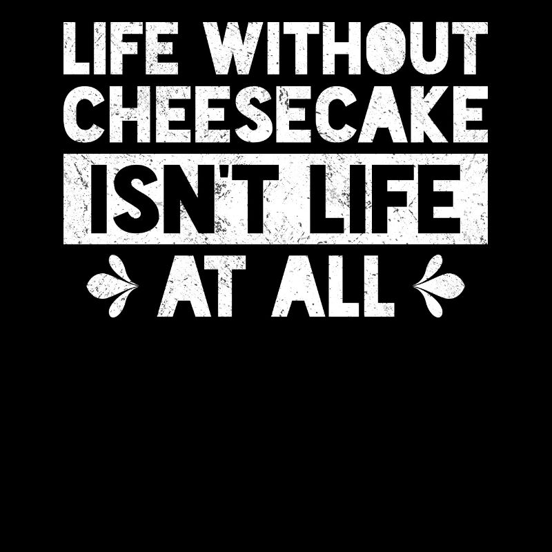 Life Without Cheesecake Isn't Life At All Baking