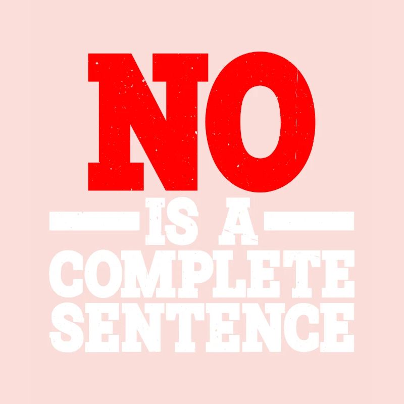 No is a complete sentence 15