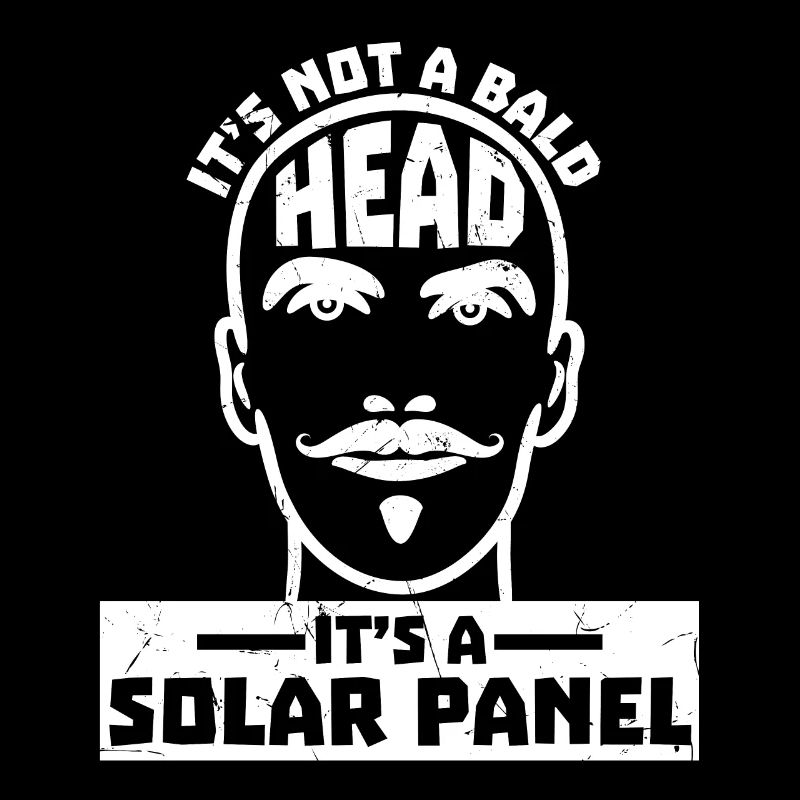 Bald Its A Solar Panel Bald Head