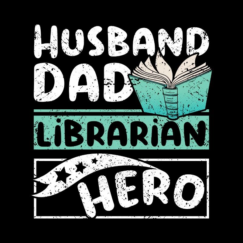 Husband dad librarian hero
