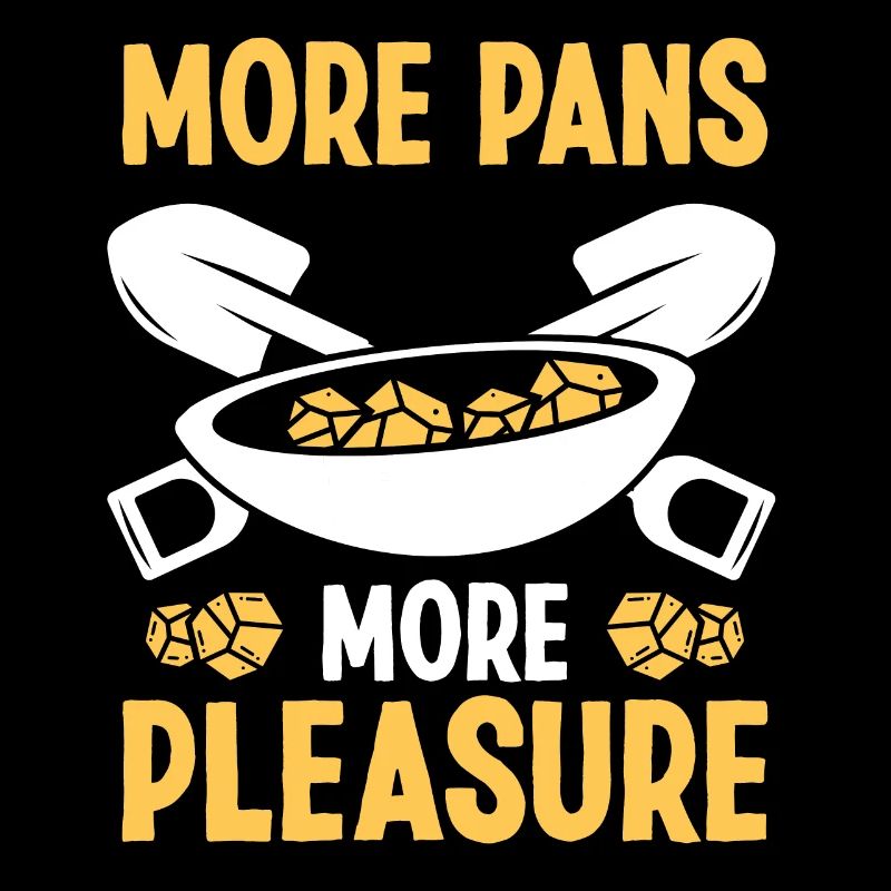Panner Plus de casseroles Plus de plaisir Prospecteur Mineur