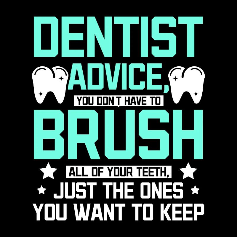 Funny dentist advice