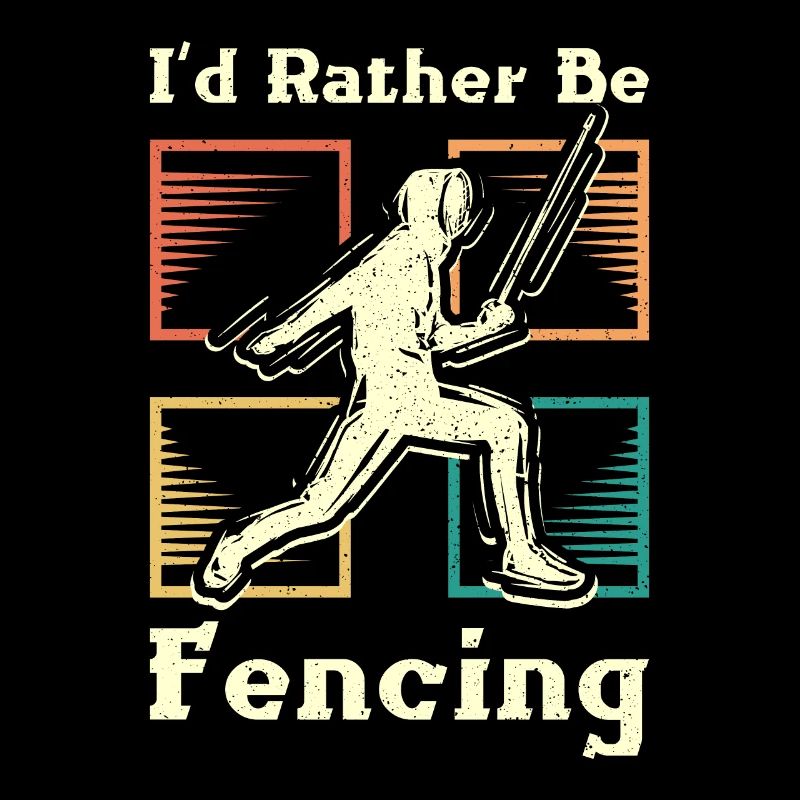 I'd rather be fencing
