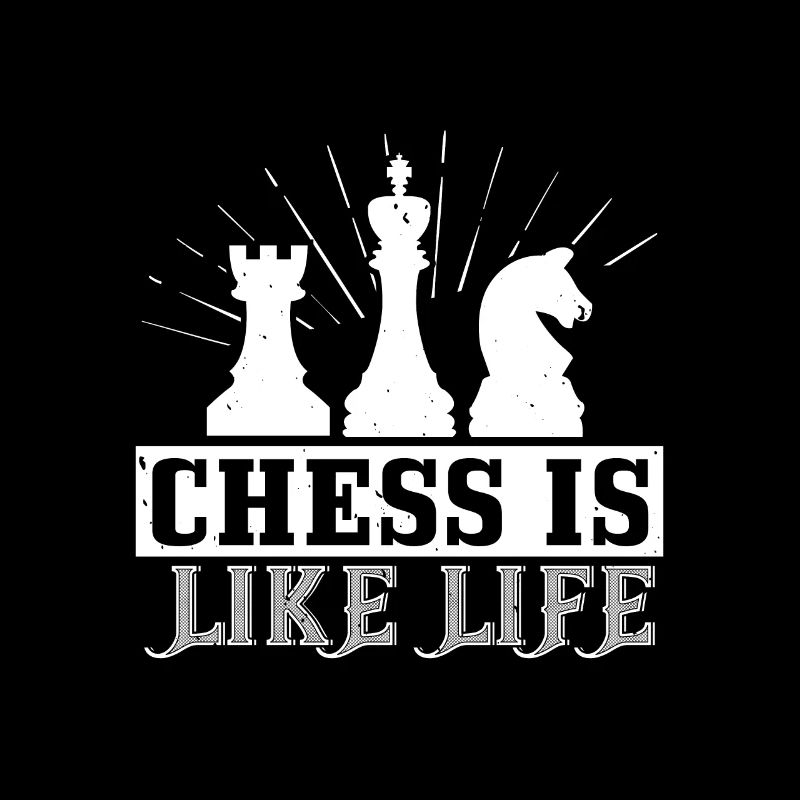 Chess is like life