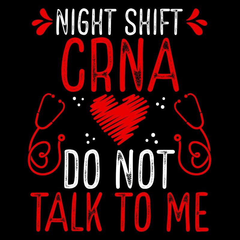 Night Shift CRNA Do not talk to me