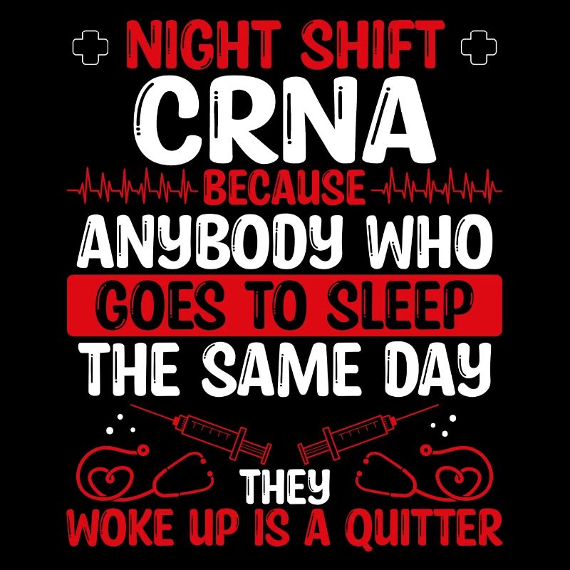 Night Shift CRNA Nurse Nursing