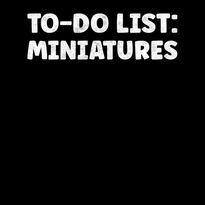 Funny Miniatures Lover Quotes Small Model