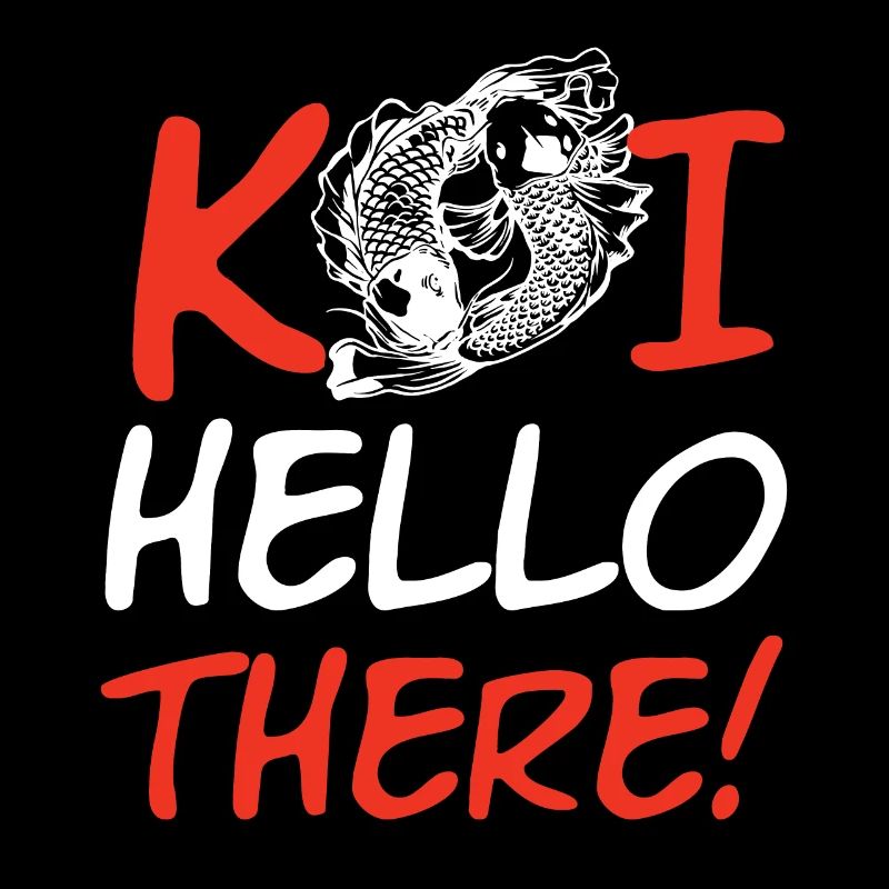 Koi Hello There