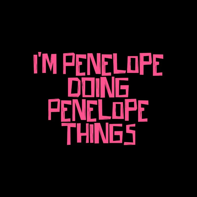 I'm Penelope doing Penelope things