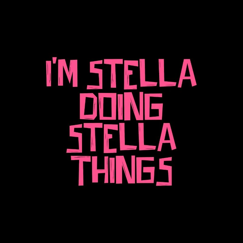 I'm Stella doing Stella things