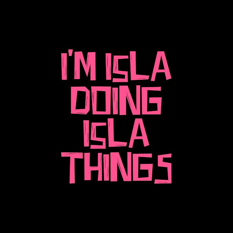 I'm Isla doing Isla things