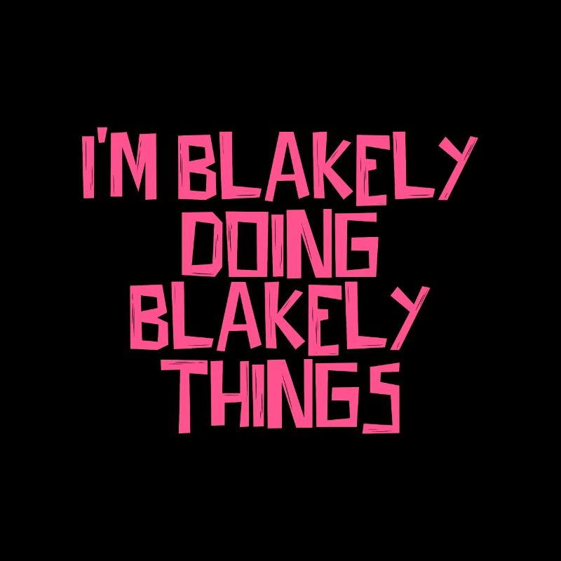I'm Blakely doing Blakely things