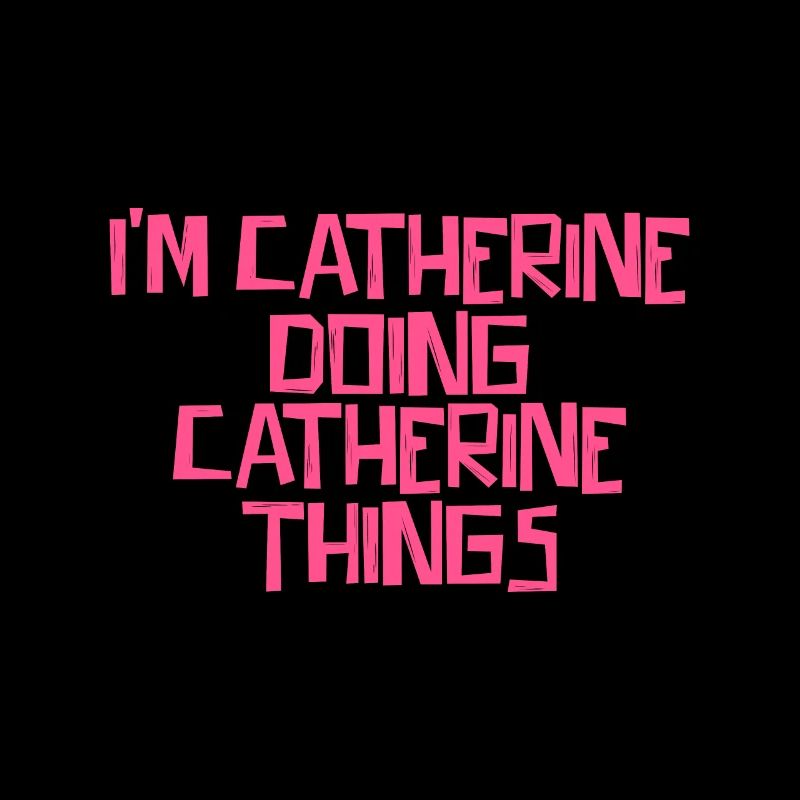 I'm Catherine doing Catherine things