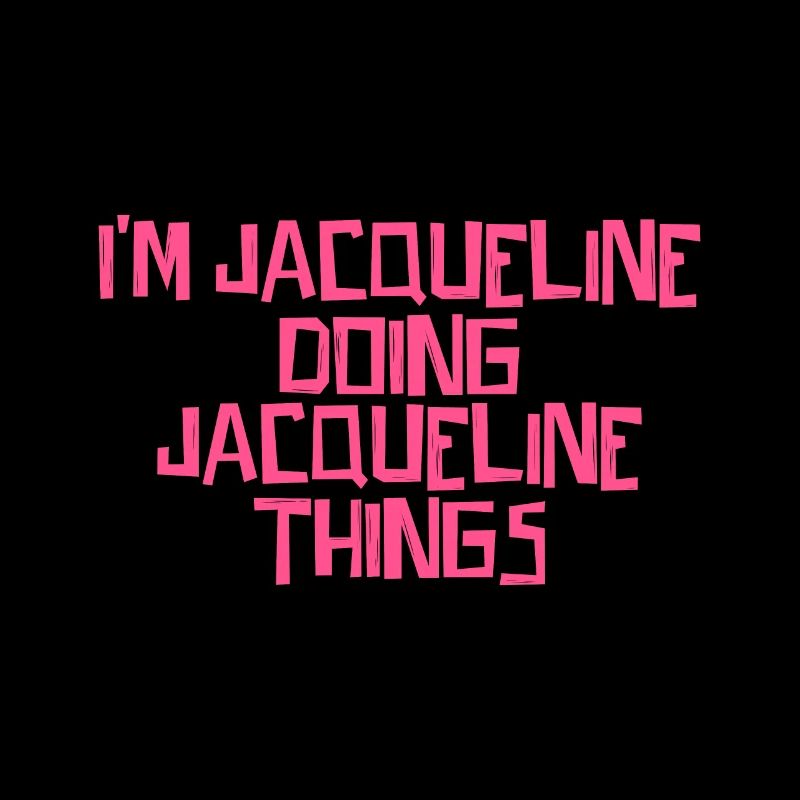 I'm Jacqueline doing Jacqueline things