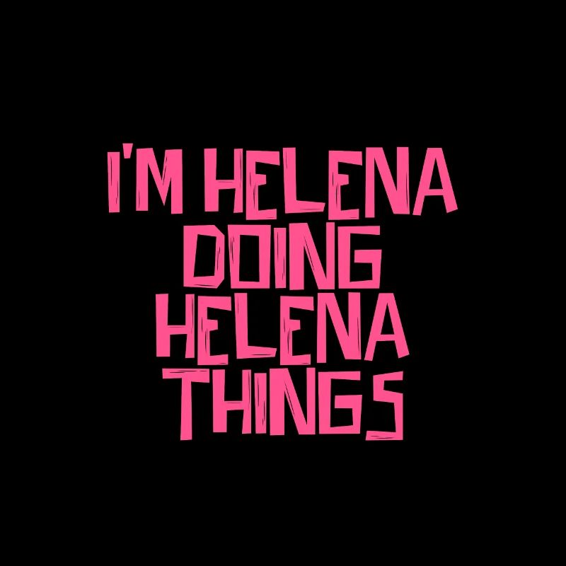 I'm Helena doing Helena things