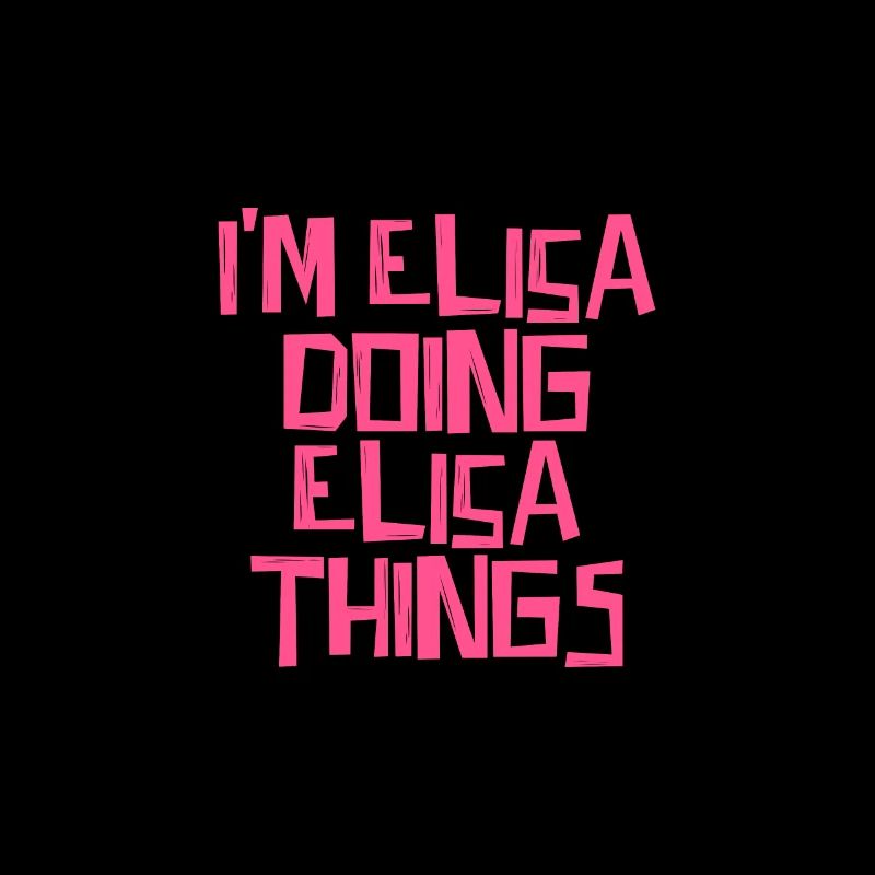 I'm Elisa doing Elisa things