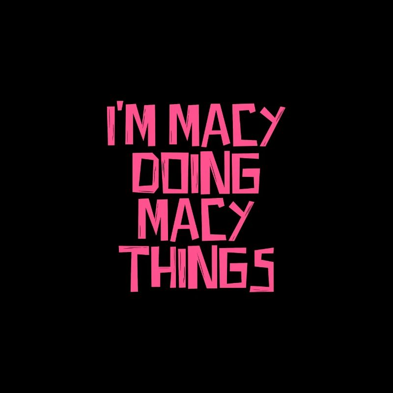 I'm Macy doing Macy things