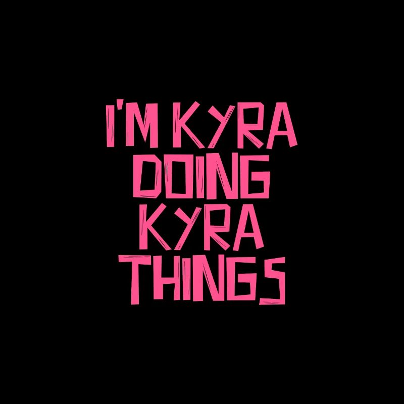 I'm Kyra doing Kyra things