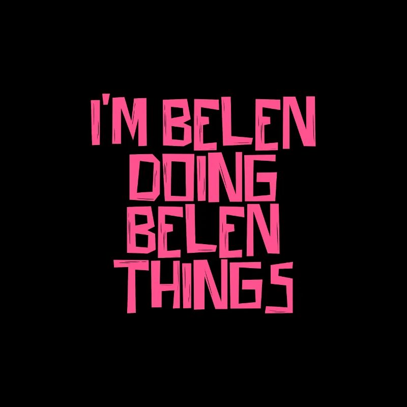 I'm Belen doing Belen things