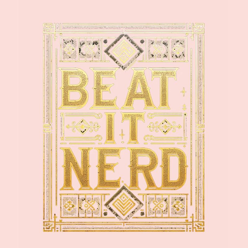 Beat it Nerd 13