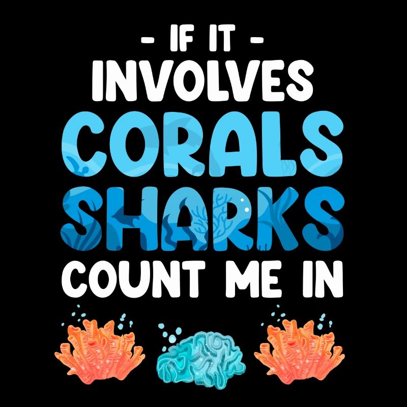Quand il s’agit de coraux et de requins, comptez-moi parmi eux