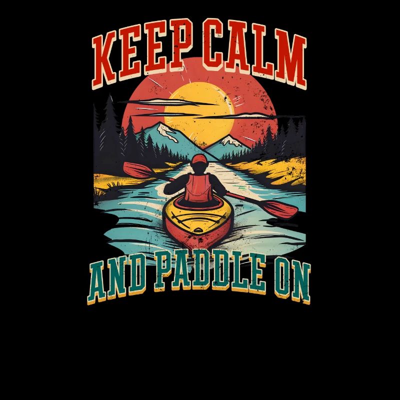 Kayaking Keep Calm and Paddle On