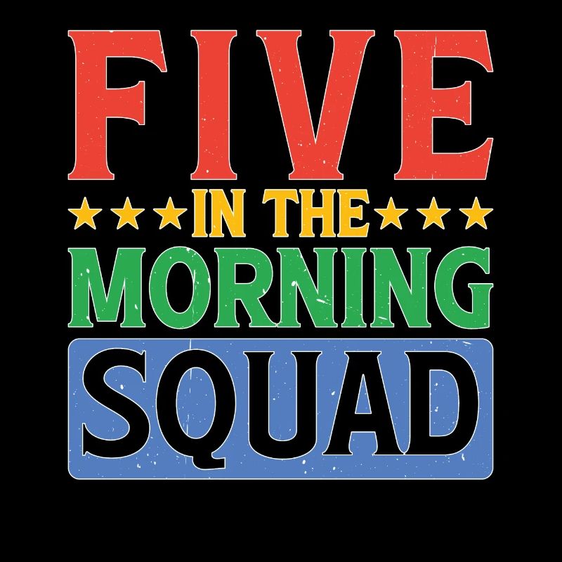 Five In The Morning Squad 7