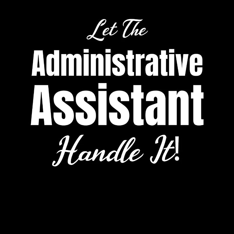Let the Administrative Assistant