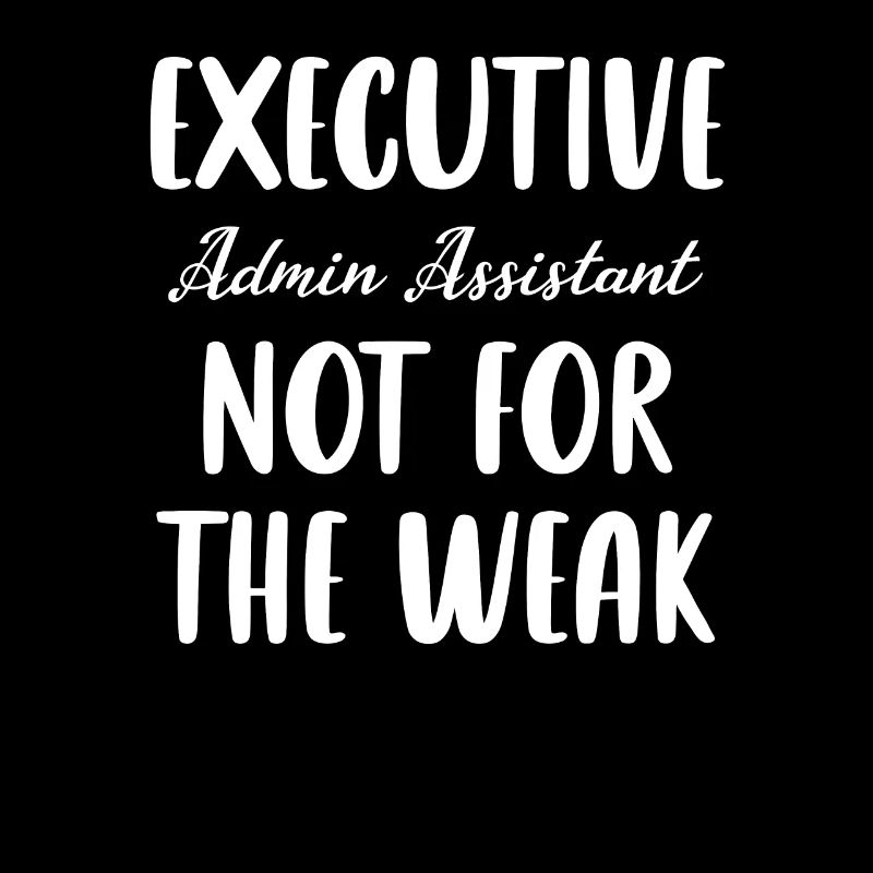 Executive Admin Assistant is not for the faint