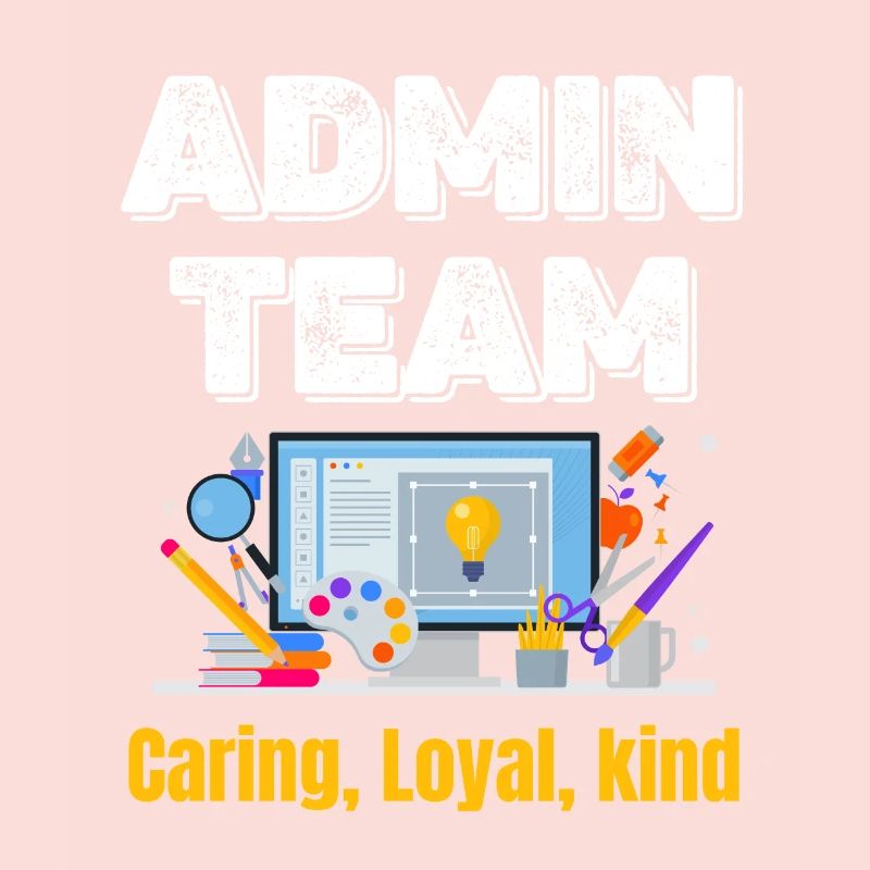 admin team Caring Loyal Friendly Funny