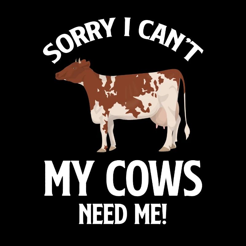 I'm sorry my cows don't need me