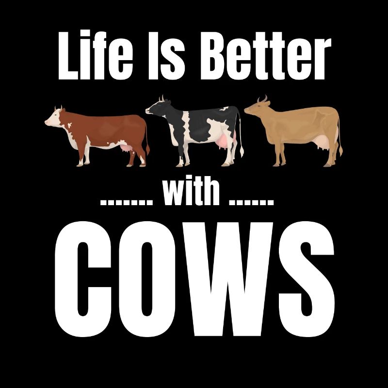Life is better with cows Farmer Highlander
