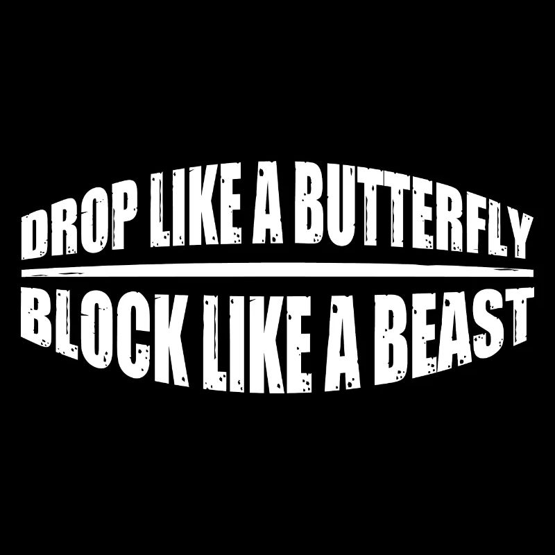Drop Like A Butterfly, Block Like A Beast 4